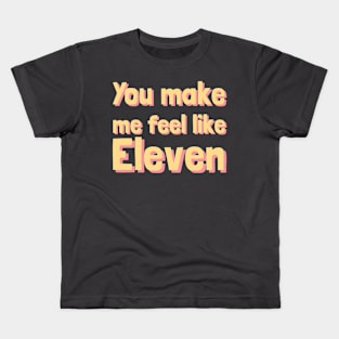IVE you make me feel like eleven Kids T-Shirt